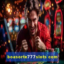 boasorte777slots com